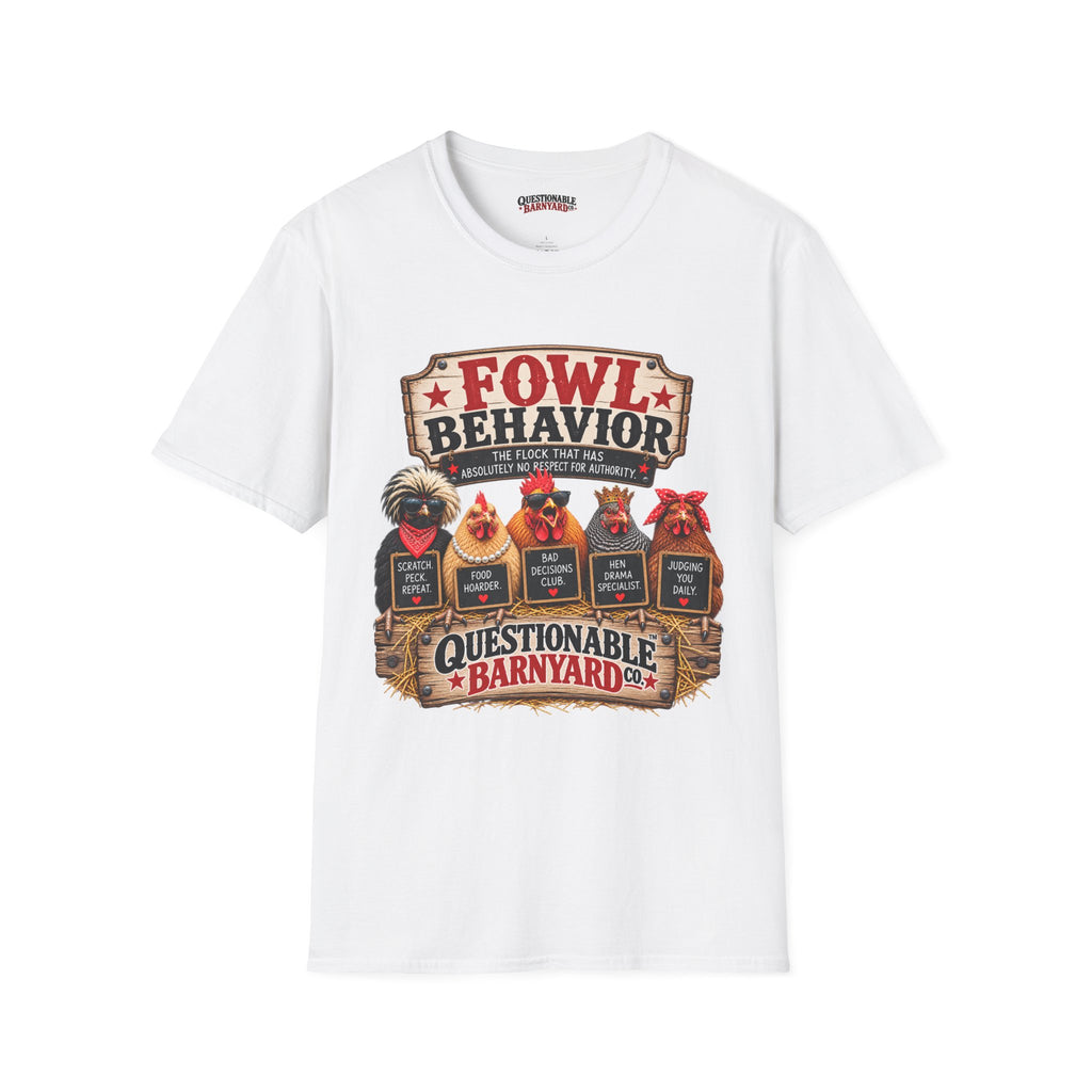 Fowl Behavior™ T-Shirt