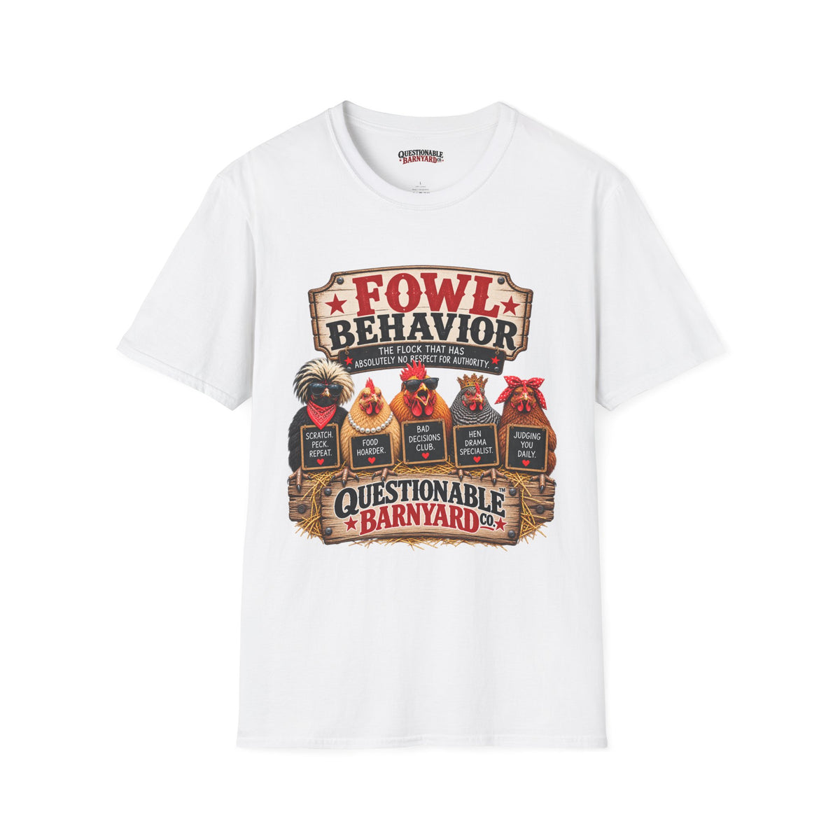 Fowl Behavior™ T-Shirt