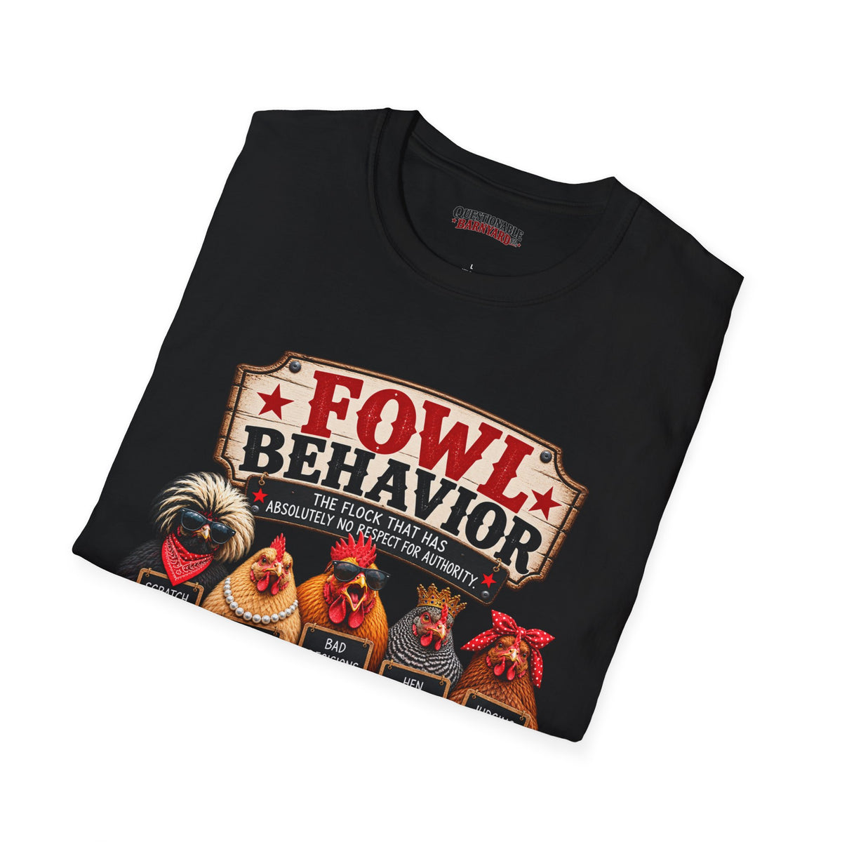 Fowl Behavior™ T-Shirt