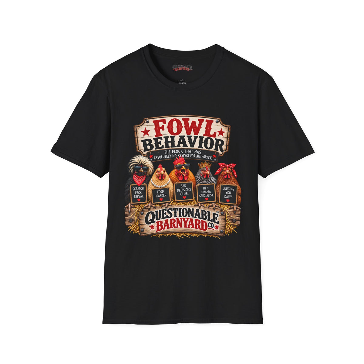 Fowl Behavior™ T-Shirt
